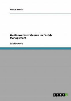 Paperback Wettbewerbsstrategien im Facility Management [German] Book