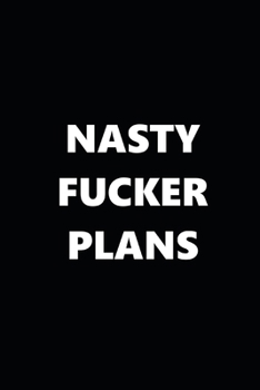 2020 Daily Planner Funny Humorous Nasty Fucker Plans 388 Pages: 2020 Planners Calendars Organizers Datebooks Appointment Books Agendas