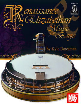 Paperback Renaissance & Elizabethan Music for Banjo Book