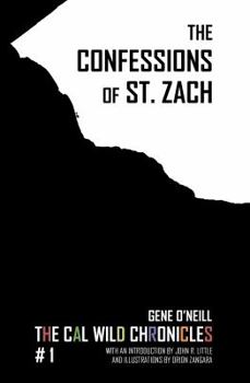 Paperback The Confessions of St. Zach: The Cal Wild Chronicles #1 Book