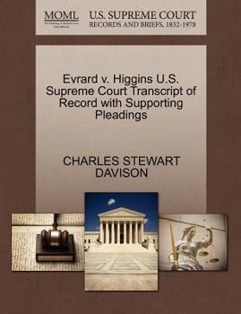 Paperback Evrard V. Higgins U.S. Supreme Court Transcript of Record with Supporting Pleadings Book