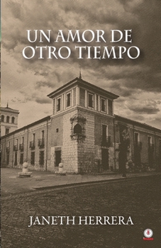 Paperback Un amor de otro tiempo [Spanish] Book
