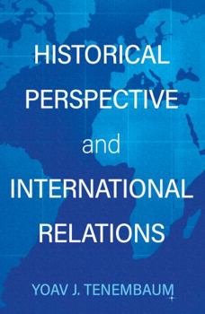 Paperback Historical Perspective and International Relations Book