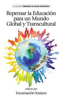 Hardcover Repensar la Educación para un Mundo Global y Transcultural (HC) [Spanish] Book