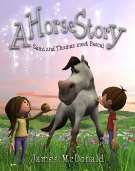 Paperback A Horse Story: Sami and Thomas meet Pascal Book