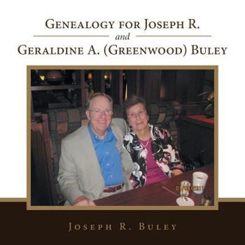 Paperback Genealogy for Joseph R. and Geraldine A. (Greenwood) Buley Book