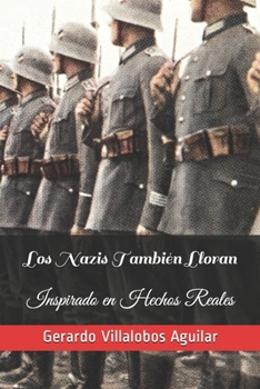 Paperback Los Nazis También Lloran: Parte 1 [Spanish] Book
