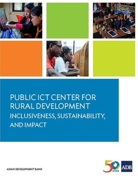 Paperback Public ICT Center for Rural Development: Inclusiveness, Sustainability, and Impact Book