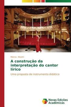 Paperback A construção da interpretação do cantor lírico [Portuguese] Book