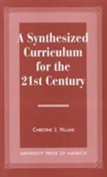 Paperback A Synthesized Curriculum for the 21st Century Book