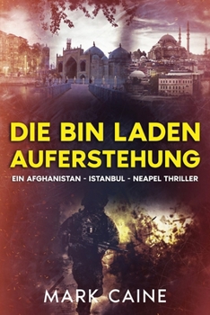 Paperback Die Bin Laden Auferstehung: Ein Afghanistan - Istanbul - Neapel Thriller [German] Book