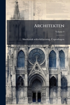 Paperback Architekten: Meddelelser Fra Akademisk Architektforening; Volume 9 [Danish] Book