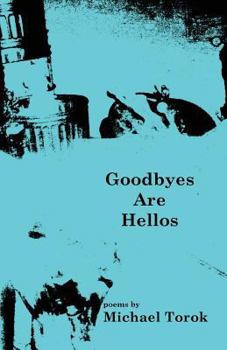 Paperback Goodbyes Are Hellos Book