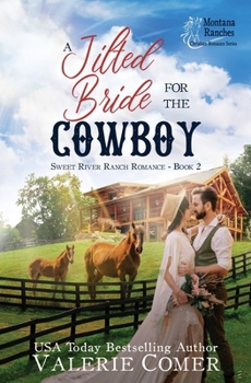 Paperback A Jilted Bride for the Cowboy: a fish out of water, long-time crush, rescuer Montana Ranches Christian Romance Book