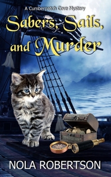 Sabers, Sails, and Murder - Book #2 of the Cumberpatch Cove