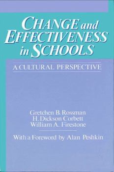 Hardcover Change and Effectiveness in Schools: A Cultural Perspective Book