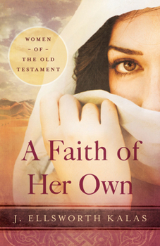 Paperback A Faith of Her Own: Women of the Old Testament Book