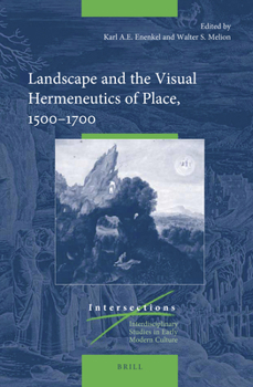 Hardcover Landscape and the Visual Hermeneutics of Place, 1500-1700 Book