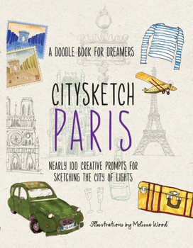 Paperback Citysketch Paris: A Doodle Book for Dreamers - Nearly 100 Creative Prompts for Sketching the City of Lights Book