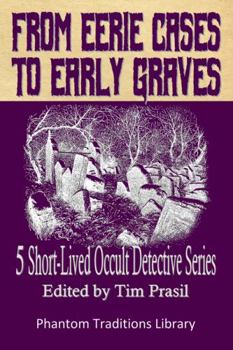 Paperback From Eerie Cases to Early Graves: 5 Short-Lived Occult Detective Series Book