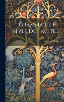Hardcover Grammaire Et Style De Tacite... [French] Book