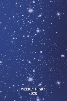 Weekly Diary 2020: Week to a page planner with added extras in the Diary for Student/Teacher/Home/Business - Starry Night Blue Cover