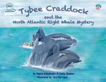 Paperback Tybee Craddock and the North Atlantic Right Whale Mystery Book