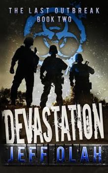 Devastation - Book #2 of the Last Outbreak