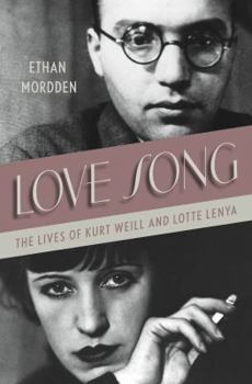 Hardcover Love Song: The Lives of Kurt Weill and Lotte Lenya Book