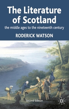 Paperback Literature of Scotland: The Middle Ages to the Nineteenth Century Book