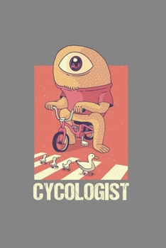 Cycologist: Cool Animated Funny Sayings Design For Phychologist Notebook Composition Book Novelty Gift (6"x9") Lined Notebook to write in