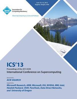 Paperback ICS 13 Proceedings of the 2013 ACM International Conference on Supercomputing Book