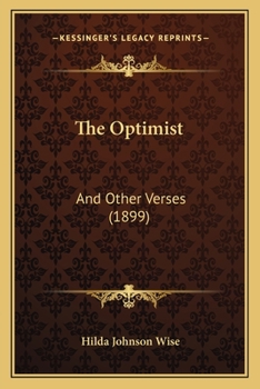 Paperback The Optimist: And Other Verses (1899) Book