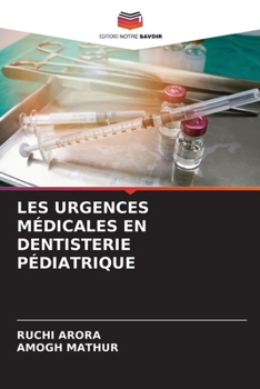 Les Urgences Médicales En Dentisterie Pédiatrique (French Edition)