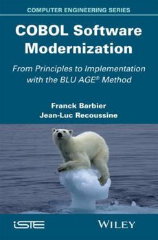 Hardcover COBOL Software Modernization: From Principles to Implementation with the Blu Age Method Book