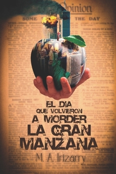 Paperback El dia que volvieron a morder la gran manzana: los cincos aliados [Spanish] Book