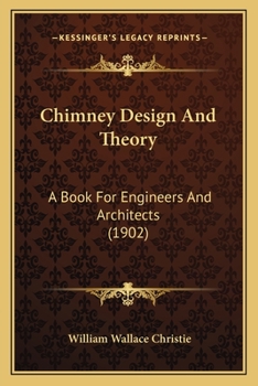 Paperback Chimney Design And Theory: A Book For Engineers And Architects (1902) Book