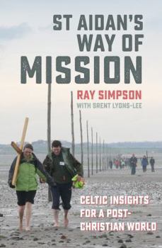 Paperback St Aidan's Way of Mission: Celtic Insights for a Post-Christian World Book