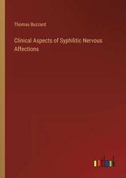Paperback Clinical Aspects of Syphilitic Nervous Affections Book
