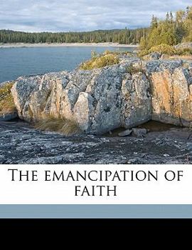 Paperback The Emancipation of Faith Volume 1 Book