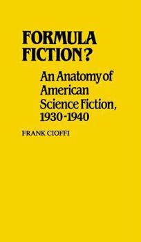 Hardcover Formula Fiction?: An Anatomy of American Science Fiction, 1930-1940 Book