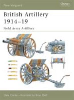 Paperback British Artillery 1914-19: Field Army Artillery Book