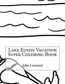 Paperback Lake Eustis Vacation Super Coloring Book