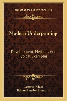 Paperback Modern Underpinning: Development, Methods And Typical Examples Book