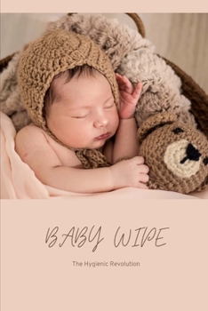 Paperback Baby Wipe: The Hygienic Revolution Book