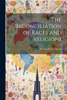 Paperback The Reconciliation of Races and Religions Book