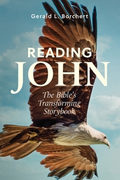 Paperback Reading John: The Bible's Transforming Storybook Book