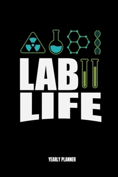 Paperback Lab Life Yearly Planner: Lab Life Yearly Planner 2020 2021 Science Physics Chemistry Maths Daily Weekly Monthly Academic Planner & Organizer - Book