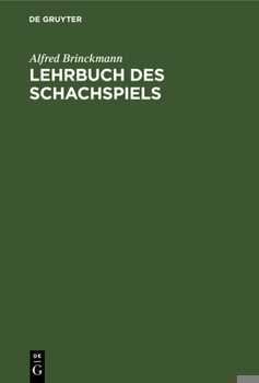 Hardcover Lehrbuch Des Schachspiels [German] Book