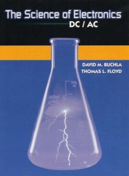 Hardcover The Science of Electronics: DC/AC Book